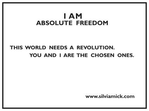 Silvia Mick, I AM ABSOLUTE FREEDOM